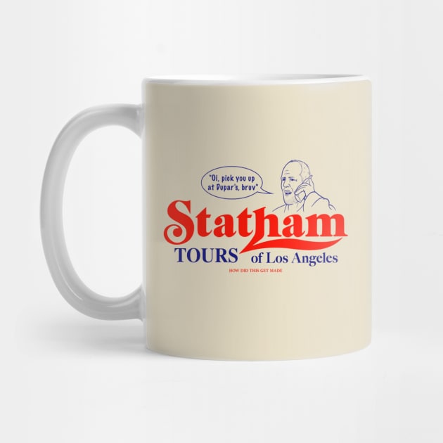 Statham Tours by How Did This Get Made?